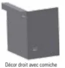Chéneau décor droit avec corniche